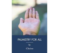Palmistry for All: The Classic Illustrated Guide to Palm Reading (Annotated)