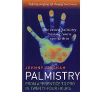 Palmistry: From Apprentice to Pro in 24 Hours - The Easiest Palmistry Course Ever Written