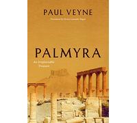 Palmyra - An Irreplaceable Treasure