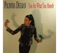 Palmyra Delran - You Are What You Absorb [VINYL]