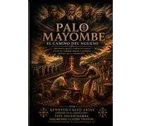 Palo Mayombe: El Camino del Ngueyo: 2 (El Camino del Mayombe)