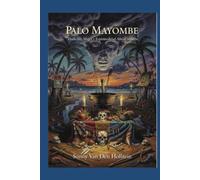 Palo Mayombe: Tradición, Magia y Espiritualidad Afro-Caribeña