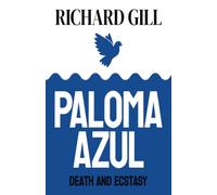 Paloma Azul: Death and Ecstasy: 1 (Thomas Bell)