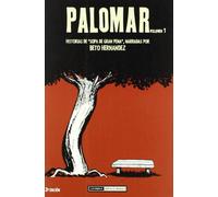 Palomar 1: Historias de sopa de gran pena / The Heartbreak Soup' Stories (Novela Grafica)