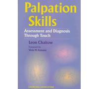 Palpation Skills: Assessment and Diagnosis Through Touch