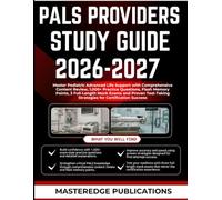 PALS PROVIDER STUDY GUIDE 2026-2027: Master Pediatric Advanced Life Support with Comprehensive Content Review, 1,000+ Practice Questions, Flash Memory ... Strategies for Certification Success
