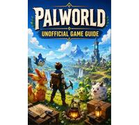PALWORLD Unofficial Game Guide