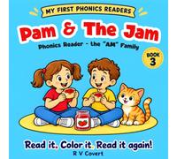 Pam and The Jam - Phonics Reader Book 3: My First Phonics Readers: the "AM" Family