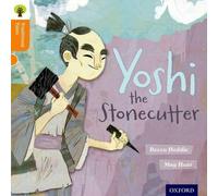 Pam Dowson Oxford Reading Tree Traditional Tales: Level 6: Yoshi the Stonecutter Book Pam Dowson Multicolor
