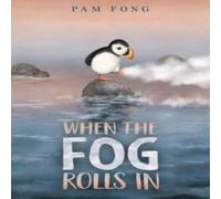 Pam Fong When the Fog Rolls In Hardback Book Pam Fong Multicolor