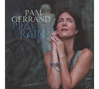 Pam Gerrand - Pray Rain