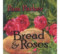 Pam Parker - Bread & Roses