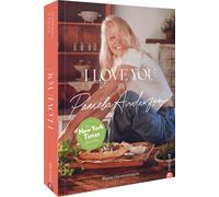 Pamela Anderson Birgit van der Avoor I love you: Meine Herzensrezept (Hardback)