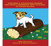 Pamela Brookes Teaching a Struggling Reader: One Mom's Experience with Dyslexia: in White Pamela Brookes White