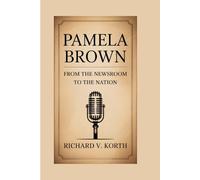 Pamela Brown: From the Newsroom to the Nation