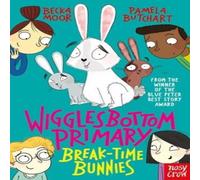 Pamela Butchart Wigglesbottom Primary: Break-Time Bunnies Paperback Book Pamela Butchart Multicolor
