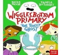 Pamela Butchart Wigglesbottom Primary: The Toilet Ghost Paperback Book Pamela Butchart Multicolor