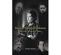 Pamela Hansford Johnson: Her Life, Work and Times