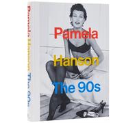 Pamela Hanson: The '90s by Lisa McCormick Love (Hardback Book)