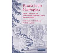 'Pamela' in the Marketplace: Literary Controversy and Print Culture in Eighteenth-Century Britain and Ireland