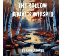 Pamela Moore The Hollow Grove's Whisper Paperback Book Pamela Moore Multicolor