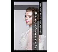 Pamela, or Virtue Rewarded