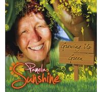 Sunshine Pamela - Growing Up Green