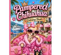 Pampered Chihuahua Coloring Book