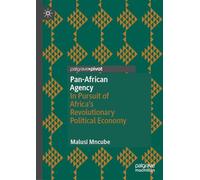 Pan-African Agency: In Pursuit of Africa's Revolutionary Political Economy
