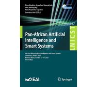 Pan-African Artificial Intelligence and Smart Systems: 4th Pan-African Artificial Intelligence and Smart Systems Conference, PAAISS 2025, Kumasi, ... and Telecommunications Engineering, 697)