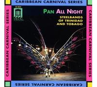Pan All Night: Steel Band Music by Phase II Pan Groove, Exodus, Moods, The Amoco Renegades, Courts Laventille Sound (1993-07-02)