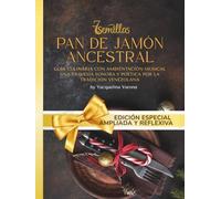 Pan de Jamón Ancestral: Guía Culinaria con Ambientación Musical - Edición Especial: Una travesía sonora y poética por la tradición venezolana