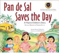 Pan de Sal Saves the Day: An Award-Winning Children's Story from the Philippines [New Bilingual English and Tagalog Edition]