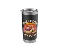 Pan Dulce Lover Phrase Sweet Like Pan Dulce Stainless Steel Insulated Tumbler