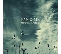 Pan & Me - Ocean Noise [VINYL]