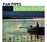 Pan Pipes - One Day In Your Life