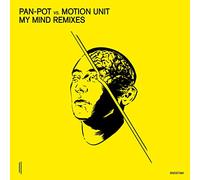 PAN-POT VS MOTION UNIT - MY MIND REMIXES [VINYL]