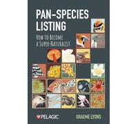 Pan-Species Listing: How to Become a Super-Naturalist
