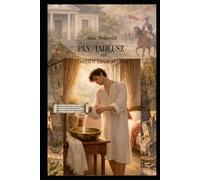 PAN TADEUSZ czyli OSTATNI ZAJAZD NA LITWE