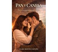 Pan y canela: Una novela de romance rural, segundas oportunidades y el sabor de la vida sencilla (Latidos de piedra y sal)