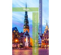 Panache Hidden Gems of Riga: Riga (Panache Travel Guides with Pictures)