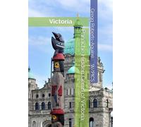 Panache Hidden Gems of Victoria: Victoria (Panache Canada with Pictures)
