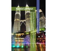 Panache Kuala Lumpur a Traveler’s Guide to Luxury and Culture: 12 (Asia with Panache)