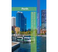 Panache Perth a Traveler's Guide to Western Australia