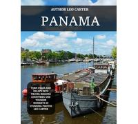 Panama: A Collection of 40 Scenic Photographs Showcasing the Panama