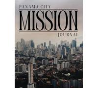 Panama City Panama Mission Journal