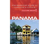 Panama - Culture Smart! The Essential Guide to Customs & Culture