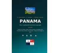 PANAMA - Dove i grattacieli incontrano la giungla (Ti Racconto Il Mondo)