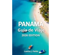 Panama Guía de Viaje 2026