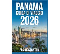 Panama Guida di viaggio 2026: Compagno essenziale per esplorare la porta d'accesso al Pacifico